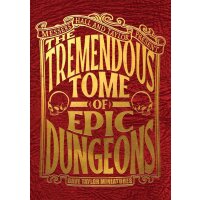 The Tremendous Tome of Epic Dungeons